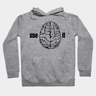 use your brain Hoodie